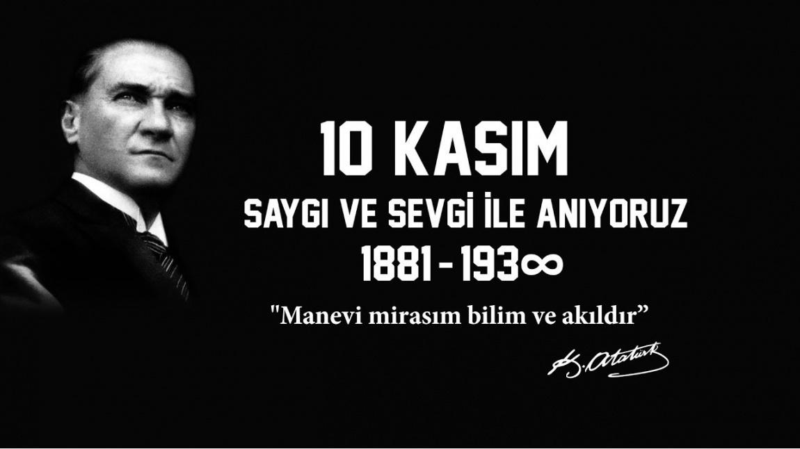 10 Kasım’da Atamızı Saygı, Sevgi ve Özlemle Andık